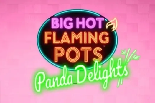 Big Hot Flaming Pots Panda Delights - 678BET