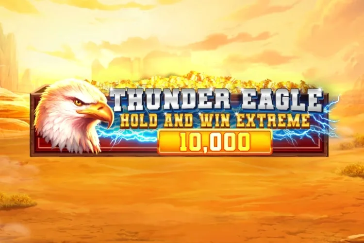 Thunder Eagle Hold and Win Extreme 10,000 - 678BET