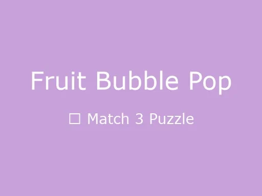 Fruit Bubble Pop - 678BET